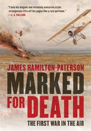 Marked for Death: The First War in the Air (James Hamilton-Paterson)