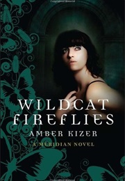 Wildcat Fireflies (Amber Kizer)