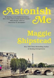 Astonish Me (Maggie Shipsted)