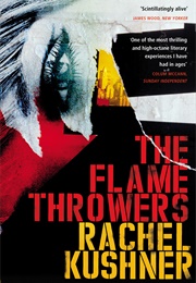 The Flamethrowers (Rachel Kushner)