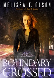 Boundary Crossed (Boundary Magic #1) (Melissa F. Olson)
