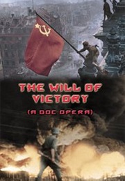 The Will of Victory (A Doc Opera) (2011)