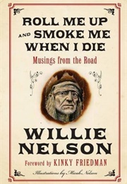 Roll Me Up and Smoke Me When I Die (Willie Nelson)