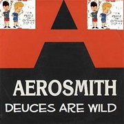 Deuces Are Wild - Aerosmith