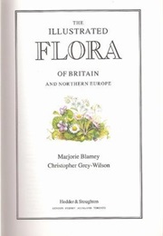 The Illustrated Flora of Britain and Northern Europe (Marjorie Blamey)