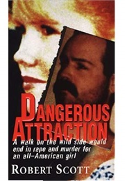 Dangerous Attraction (Robert Scott)