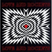 Love and Rockets- Love and Rockets