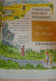 Man and His World (Through Golden Windows #10) (Nora Beust)