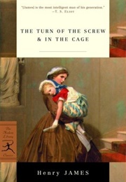 The Turn of the Screw &amp; in the Cage (Henry James)