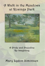 A Walk in the Meadows at Rosings Park (Mary Lydon Simonsen)