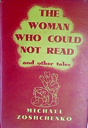 The Woman Who Could Not Read (Mikhail Zoshchenko)