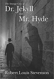 The Strange Case of Dr Jekyll and Mr Hyde (Robert Louis Stevenson)