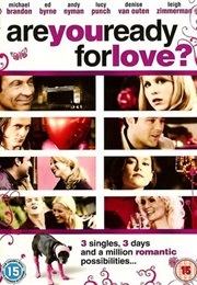 Are You Ready for Love? (2006)