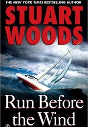 Run Before the Wind (Stuart Woods)