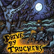 Drive-By Truckers - The Dirty South