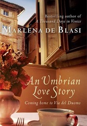 An Umbrian Love Story (Marlena De Blasi)