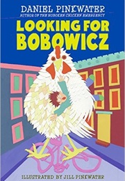 Looking for Bobowicz (Daniel Pinkwater)