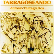 Tarragoseando – Antonio Tarrago Ros (1981)