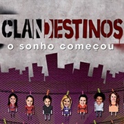 Clandestinos: O Sonho Começou