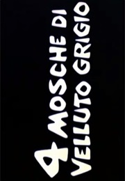 Four Flies on Grey Velvet. (1971)