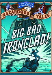 Big Bad Ironclad (Nathan Hale)