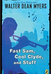 Fast Sam, Cool Clyde, and Stuff (Walter Dean Myers)