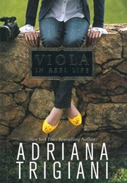 Viola in Reel Life (Adriana Trigiani)