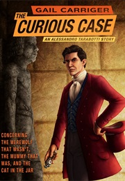 The Curious Case (Gail Carriger)