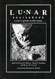 Lunar Sourcebook : A User's Guide to the Moon (Grant Heiken)