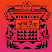 Militant Cheeleaders on the Move - Strike One