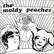 Nothing Came Out by the Moldy Peaches