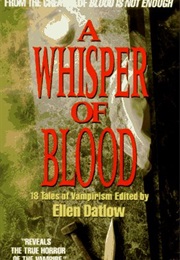 A Whisper of Blood (Ellen Datlow)