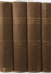 Abraham Lincoln: A History (Hay and Nicolay)