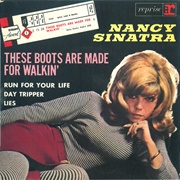 Nancy Sinatra - These Boots Are Made for Walkin'