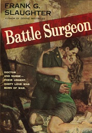 Battle Surgeon (Frank G. Slaughter)