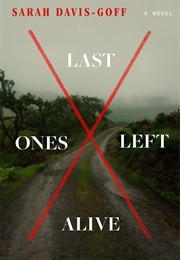 Last Ones Left Alive (Sarah Davis-Goff)