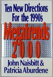 Megatrends 2000 (John Naisbitt and Patricia Aburdene)