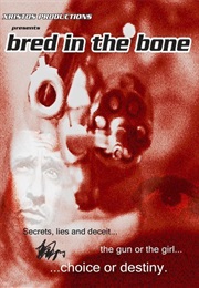 Bred in the Bone (2004)