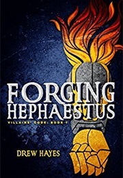 Forging Hephaestus (Drew Hayes)