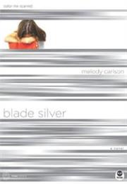 Blade Silver: Color Me Scarred