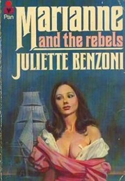 Marianne and the Rebels (Juliette Benzoni)