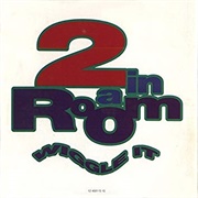 Wiggle It - 2 in a Room