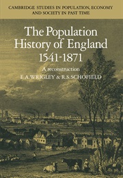 The Population History of England 1541 - 1871. Studies in Social and Demographic History (Edward Wrigley)