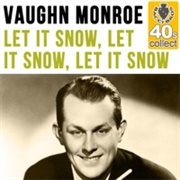 Let It Snow, Let It Snow, Let It Snow - Vaugn Monroe