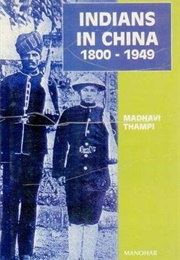 Indians in China 1800-1949 (Madhavi Thampi)