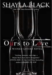 Ours to Love (Shayla Black)