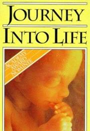 Journey Into Life