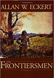 The Frontiersmen (Allan W. Eckert)