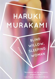 Blind Willow, Sleeping Woman (Haruki Murakami)