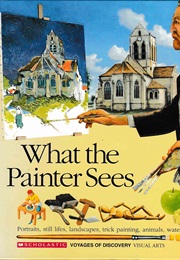 What the Painter Sees (Scholastic Inc.)